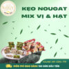 Kẹo Nougat Mix Vị & Hạt Dinh Dưỡng Tại Cửa Hàng