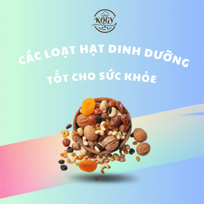 Hạt dinh dưỡng tốt cho sức khỏe